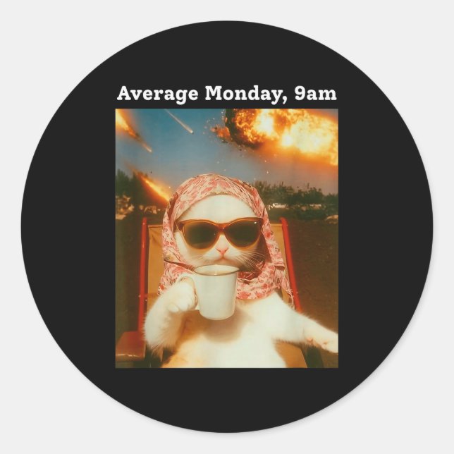Adesivo Redondo Cat Meme Average Monday 9am Funny Sarcastic Back T (Frente)