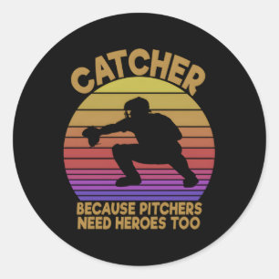 Adesivo Redondo Catcher Porque Os Pitchers Precisam De Heróis Tamb