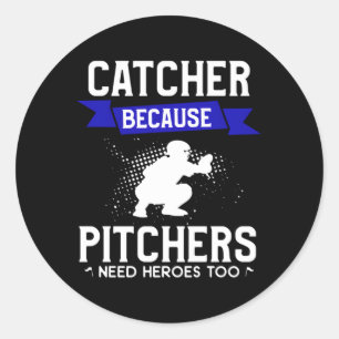 Adesivo Redondo Catcher Porque Os Pitchers Precisam De Heróis Tamb