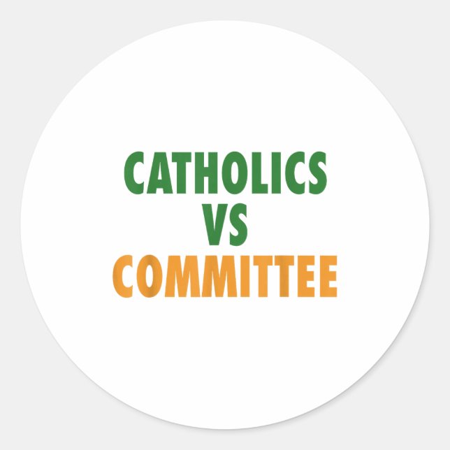 Adesivo Redondo Católicos Vs Comitês  (Frente)