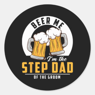 Adesivo Redondo Cerveja Para Mim Eu Sou O Padrasto Do Noivo Casame