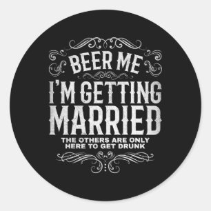 Adesivo Redondo Cerveja pra Mim Estou Me Casando Despedida de Solt