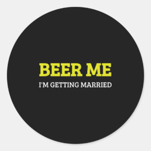 Adesivo Redondo Cerveja pra mim Estou me Casando Funny Noivo Solte