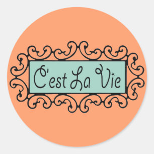 Adesivo Redondo C'est La Vie (Isso é a Vida) ~