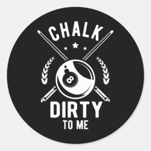 Adesivo Redondo Chalk Dirty Para Mim Por Um Billiard Billiard Cue