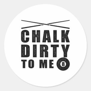 Adesivo Redondo Chalk Suja Para Mim, Billiards Engraçado Dizendo