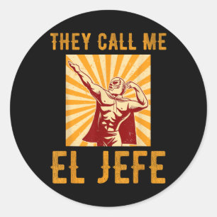 Adesivo Redondo Chamam-me El Jefe Bragging Chefe Piada Fi mexicano