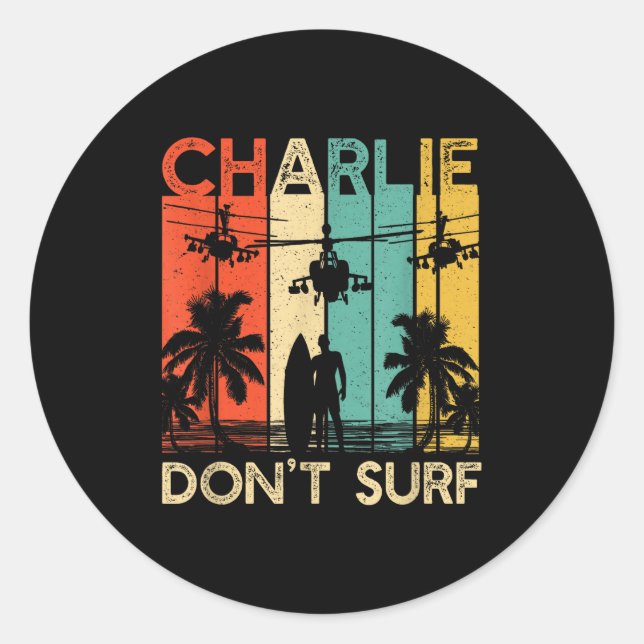 Adesivo Redondo Charlie Don't Surf Shirt Military Vietnam War Acal (Frente)