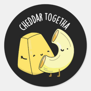 Adesivo Redondo Cheddar Juntos Comida Engraçada Pun Escuro BG