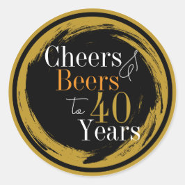 Adesivo Redondo Cheers and Beers 40 Years Typography