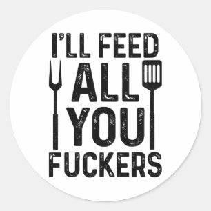 Adesivo Redondo Chef Eu vou alimentar todos vocês F#ckers Engraçad