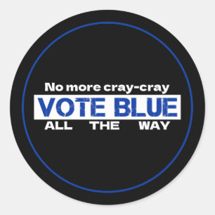Adesivo Redondo Chega De Cray Cray Votar Azul Todo O Caminho