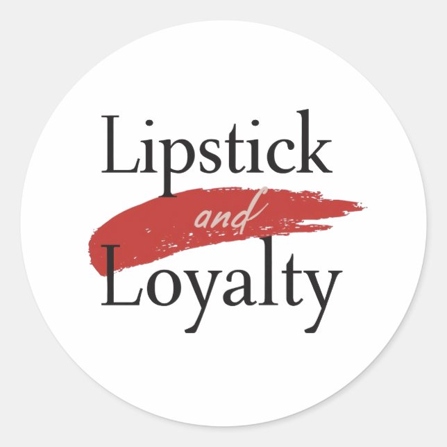 Adesivo Redondo Chic Lipstick Smear and Loyalty (Frente)