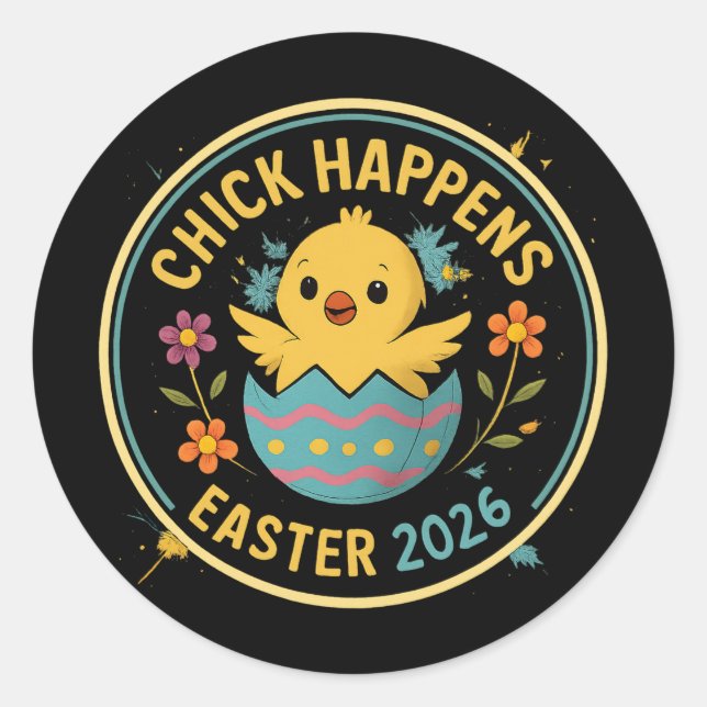 Adesivo Redondo Chick Happens – Easter 2026 Badge Design (Frente)