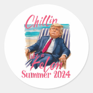 Adesivo Redondo Chillin Como Um Felon Engraçado Shirt Summer Trum