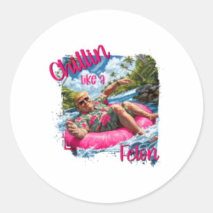 Adesivo Redondo Chillin Como Um Felon Engraçado Shirt Summer Trum