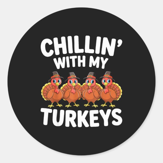 Adesivo Redondo Chillin With My Turkeys Shirt Adult Kids Family Th (Frente)