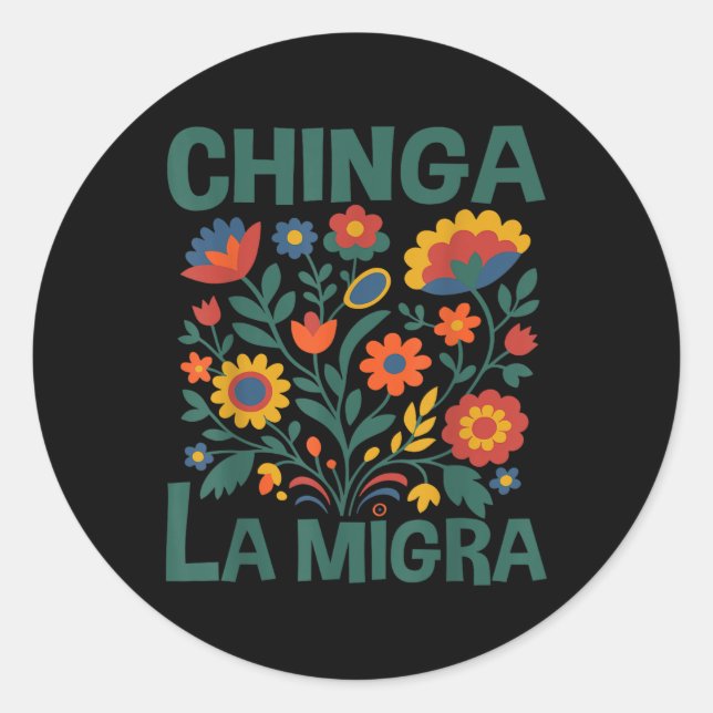Adesivo Redondo Chinga La Migra Flores Retro (Frente)