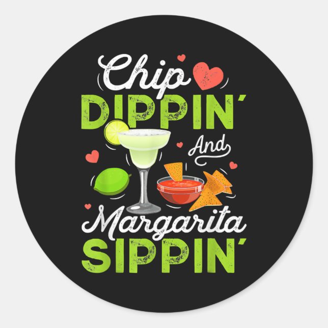 Adesivo Redondo Chip Dippin' And Margarita Sippin' Funny Cinco De (Frente)