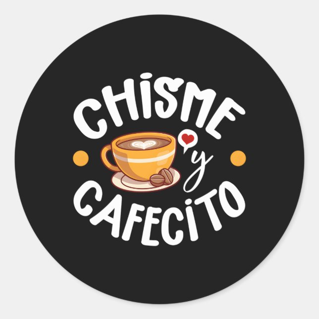 Adesivo Redondo Chisme Y Cafecito Latina Mãe Espanhola Café (Frente)