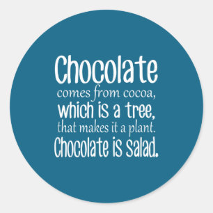 Adesivo Redondo Chocolate É Salada Citação Engraçada de Dieta 