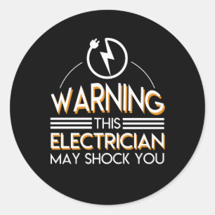Adesivo Redondo Choque do eletricista você camisa engraçada das