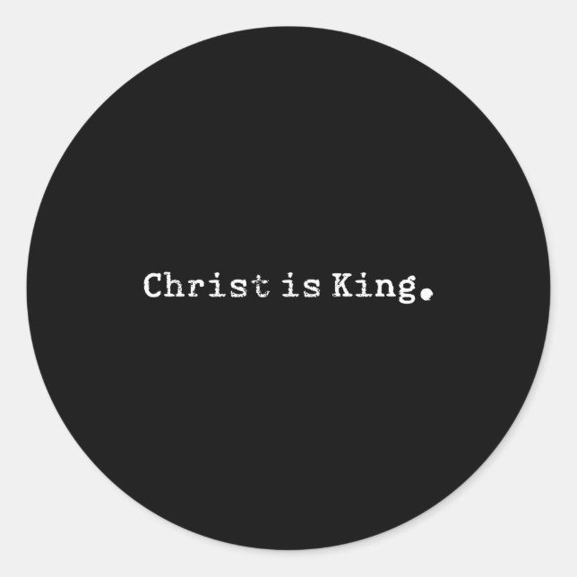 Adesivo Redondo Christ Is King Jesus Catholic Christian Christiani (Frente)