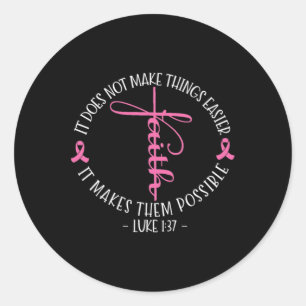 Adesivo Redondo Christian Breast Awarness Faith Luke 137