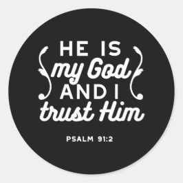 Adesivo Redondo Christian Faith Quote – Trust in God Psalm 91:2