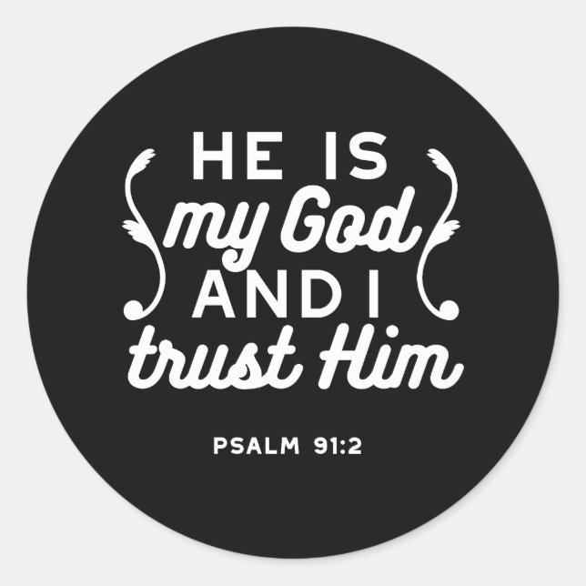 Adesivo Redondo Christian Faith Quote – Trust in God Psalm 91:2 (Frente)