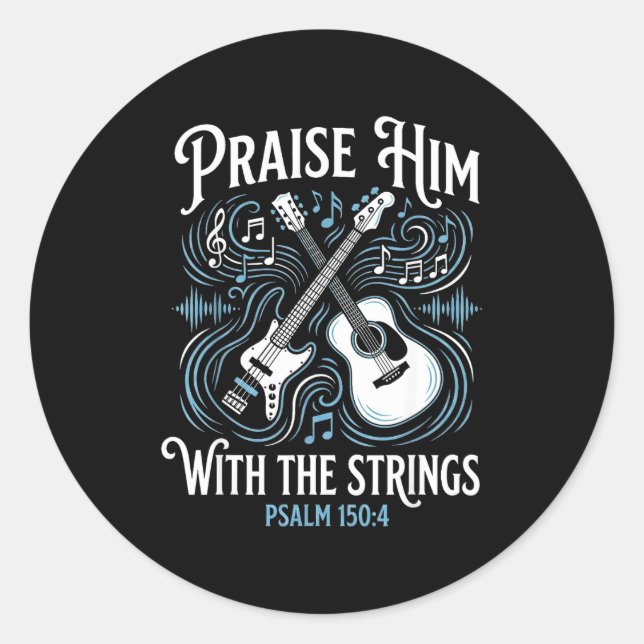 Adesivo Redondo Christian Guitarist Praise Him With The Strings  (Frente)