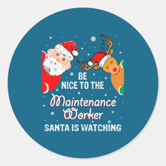 Adesivo Redondo Christmas Be Nice To The Maintenance Worker Santa  (Frente)