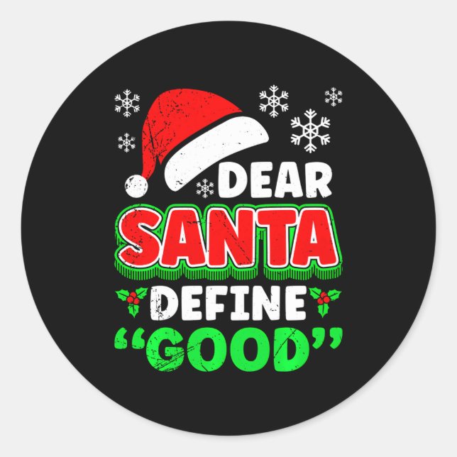 Adesivo Redondo Christmas Costume Dear Santa Define Good Funny  (Frente)