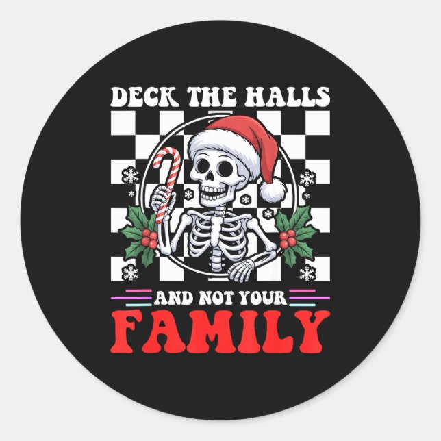 Adesivo Redondo Christmas Humor Deck The Halls Not Your Family Say (Frente)