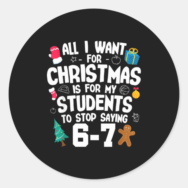 Adesivo Redondo Christmas Is My Students To Stop Saying 67 _ Aweso (Frente)