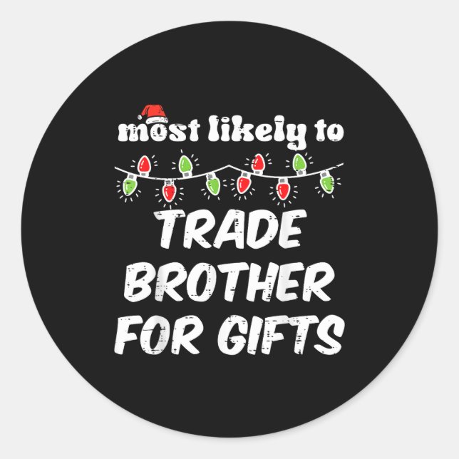Adesivo Redondo Christmas Most Likely Trade Brother Xmas Matching  (Frente)