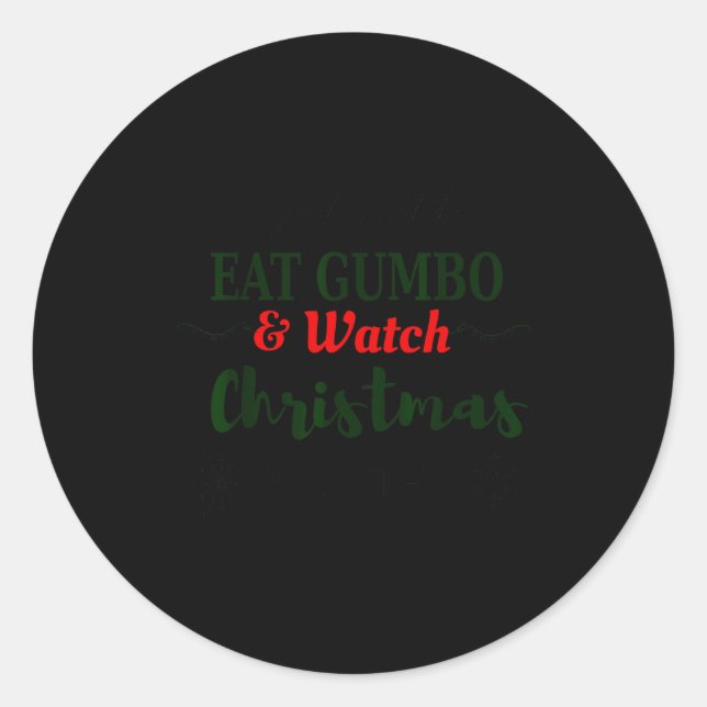 Adesivo Redondo Christmas Movies And Gumbo Funny Cajun Louisiana H (Frente)