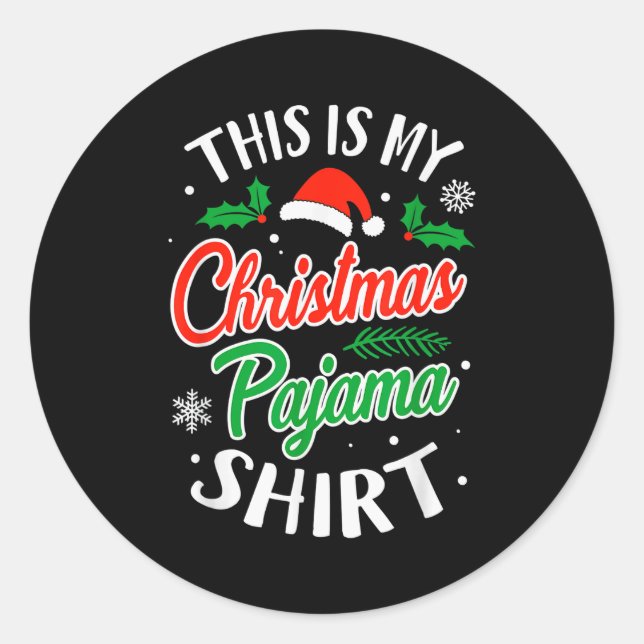 Adesivo Redondo Christmas Pajama This Is My Christmas Pajama Xmas  (Frente)