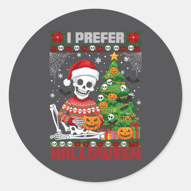 Adesivo Redondo Christmas Skeleton I Prefer Halloween Ugly Xmas Gr (Frente)