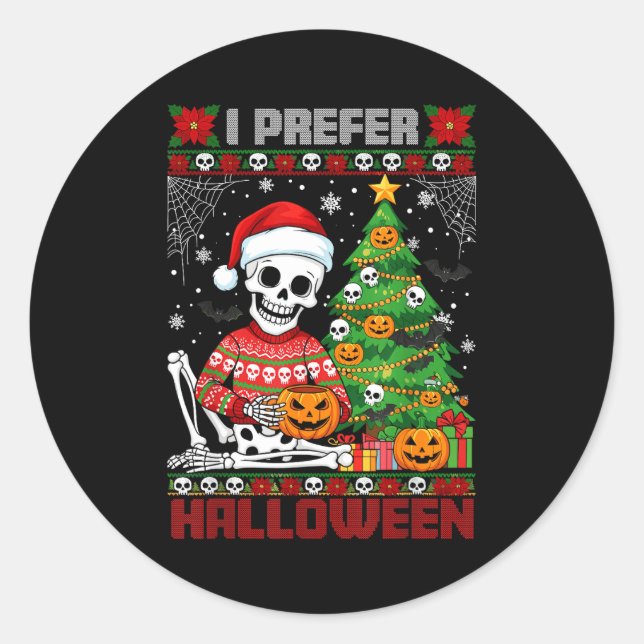 Adesivo Redondo Christmas Skeleton I Prefer Halloween Ugly Xmas Gr (Frente)
