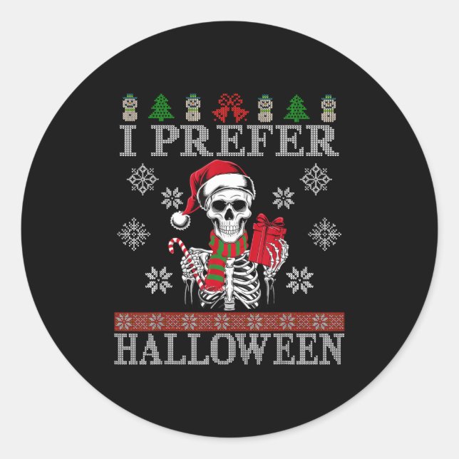Adesivo Redondo Christmas Skeleton I Prefer Halloween Ugly Xmas Me (Frente)