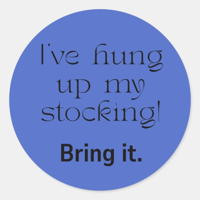 Adesivo Redondo Christmas--The Stocking is Hung! (Frente)