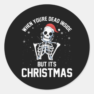 Adesivo Redondo Christmas When Your Dead Inside Funny Skeleton Xma