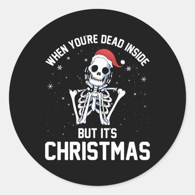 Adesivo Redondo Christmas When Your Dead Inside Funny Skeleton Xma (Frente)