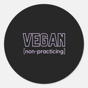 Adesivo Redondo Churrasco Engraçado Vegan Não Praticando