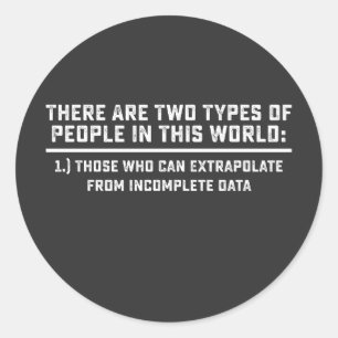 Adesivo Redondo Cientista De Dados Existem Dois Tipos De Pessoas N