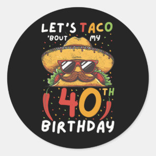 Adesivo Redondo Cinco De Mayo aniversário de 40 anos Taco Age 40 B