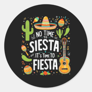 Adesivo Redondo Cinco De Mayo Engraçados Não Há Tempo Para Siesta