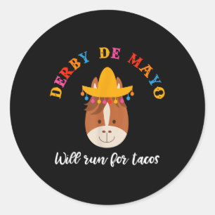 Adesivo Redondo Cinco De Mayo Funny Derby Shirt Vai Correr Para Ta