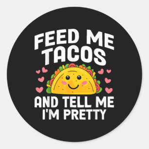 Adesivo Redondo Cinco De Mayo Me Alimenta Tacos Me Dizem Que Eu So